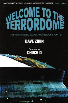 Welcome to the Terrordome: The Pain, Politics, and Promise of Sports - Dave Zirin