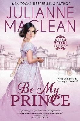 Be My Prince - Julianne Maclean