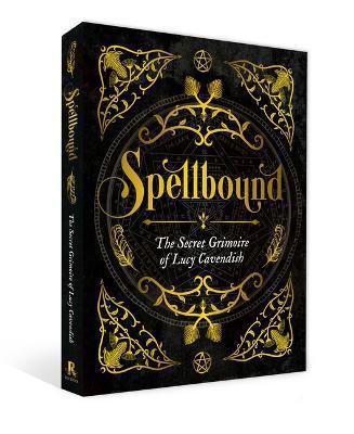Spellbound: The Secret Grimoire of Lucy Cavendish - Lucy Cavendish