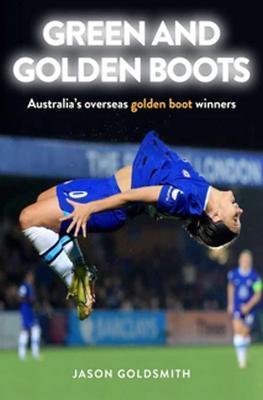 Green and Golden Boots: Australia's overseas golden boot winners - Jason Goldsmith