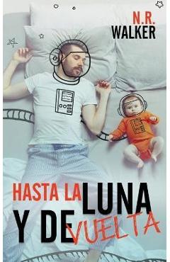 Coperta cărții 'Hasta la Luna y de Vuelta - N. R. Walker'