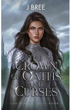 The Crown of Oaths and Curses - J. Bree