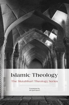 Islamic Theology - Murtadha Mutahhari
