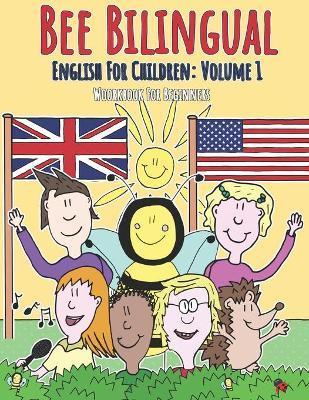English for Children: Volume 1: Entertaining and constructive worksheets, games, word searches, colouring pages - Madeleine Neilly