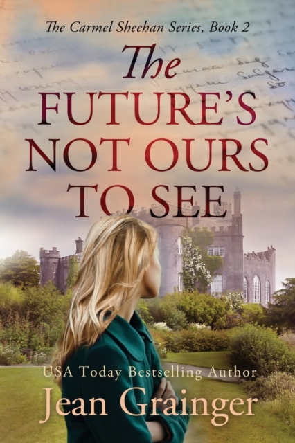 The Future's Not Ours To See - Jean Grainger