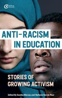 Anti-Racism in Education: Stories of Growing Activism - Geetha Marcus