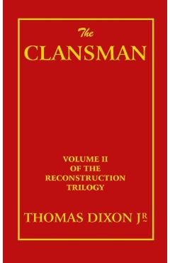 The Clansman - Thomas Dixon