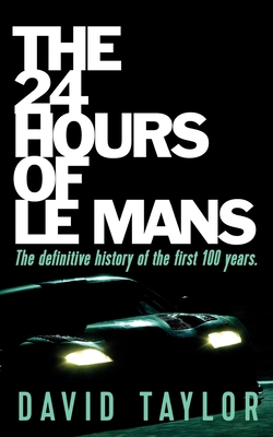 The 24 Hours of Le Mans - David Taylor