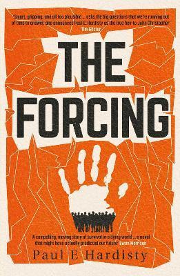 The Forcing: The Must-Read, Clarion-Call Climate-Change Thriller - Paul E. Hardisty