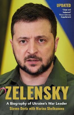 Zelensky: A Biography of Ukraine's War Leader - Steven Derix