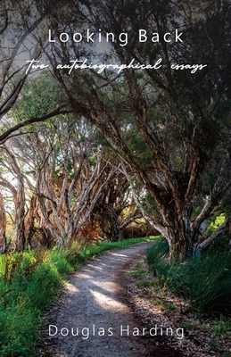 Looking Back - Douglas E. Harding