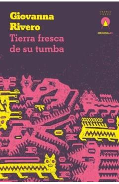 Tierra Fresca de Su Tumba - Giovanna Rivero