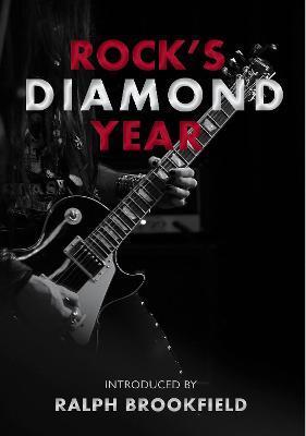 Rock's Diamond Year: Celebrating London's Music Heritage - David Sinclair