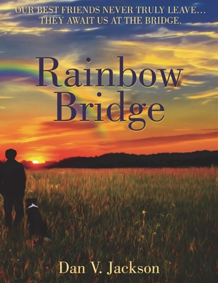 Rainbow Bridge - Dan V. Jackson