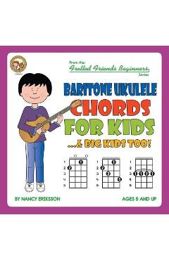 Poza produsului Baritone Ukulele Chords For Kids...& Big Kids Too! - Nancy Eriksson