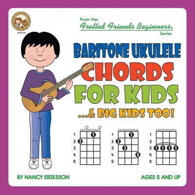 Baritone Ukulele Chords For Kids...& Big Kids Too! - Nancy Eriksson