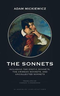 The Sonnets: Including The Erotic Sonnets, The Crimean Sonnets, and Uncollected Sonnets - Adam Mickiewicz