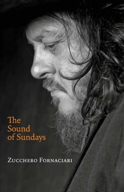 Sound of Sundays, an Autobiography - Zucchero Fornaciari