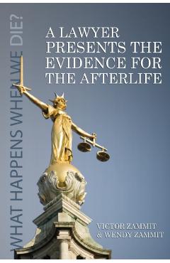 A Lawyer Presents the Evidence for the Afterlife - Victor Zammit