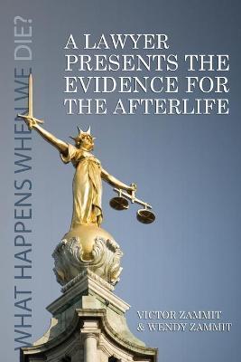 A Lawyer Presents the Evidence for the Afterlife - Victor Zammit