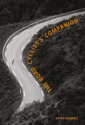 The Road Cyclist's Companion (Revised PB Edition) - Peter Drinkell