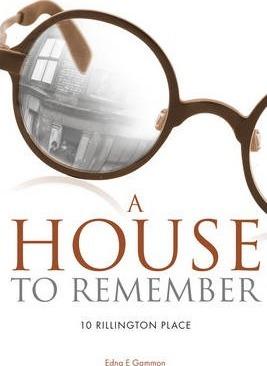 A House to Remember: 10 Rillington Place - Chris Newton