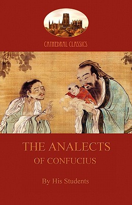 The Analects of Confucius (Aziloth Books) - Anonymous