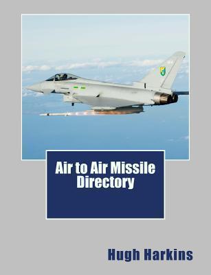 Air to Air Missile Directory - Hugh Harkins