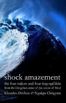 Shock Amazement - Ngakpa Chögyam