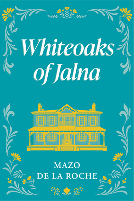 Whiteoaks of Jalna - Mazo De La Roche