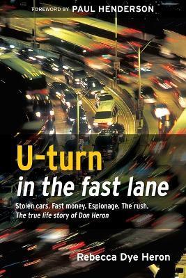 U-turn in the fast lane - Rebecca Dye Heron