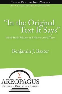 In the Original Text It Says - Benjamin J. Baxter