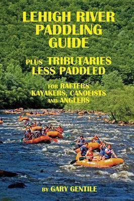 Lehigh River Paddling Guide - Gary Gentile