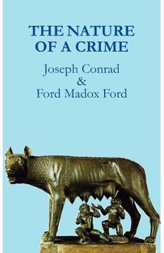 Coperta cărții 'The Nature of a Crime - Joseph Conrad'