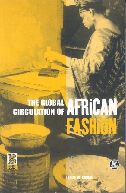 The Global Circulation of African Fashion - Leslie W. Rabine