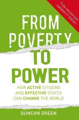 From Poverty to Power: How Active Citizens and Effective States Can Change the World - Duncan Green