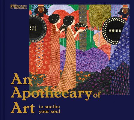 An Apothecary of Art: To Soothe Your Soul - Ravenous Butterflies