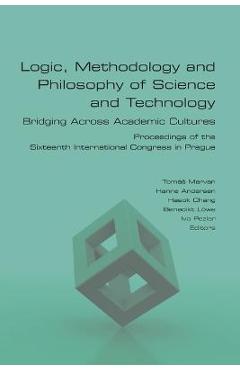 Coperta cărții 'Logic, Methodology and Philosophy of Science and Technology. Bridging Across Academic Cultures. Proceedings of the'