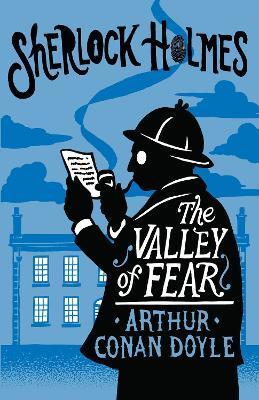 The Valley of Fear: Annotated Edition - Arthur Conan Doyle