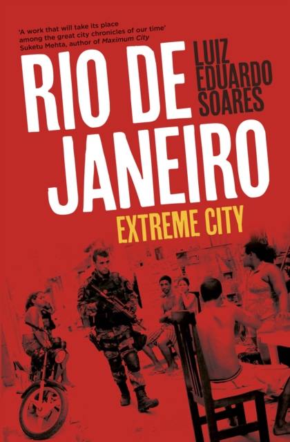 Rio de Janeiro: Extreme City - Luiz Eduardo Soares