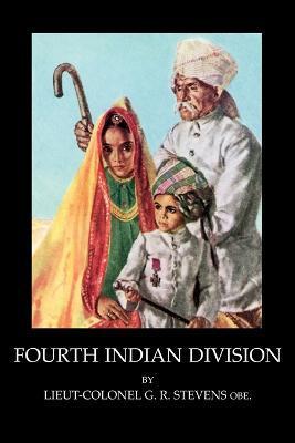 Fourth Indian Division - Lieut Colonel Gr Stevens Obe