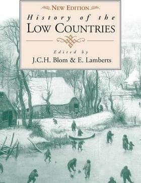 History of the Low Countries - J. C. H. Blom