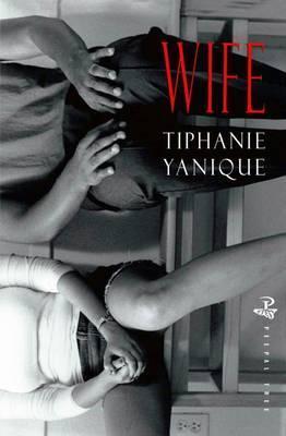 Wife - Tiphanie Yanique
