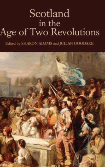 Scotland in the Age of Two Revolutions - Sharon Adams