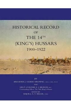 Coperta cărții 'Historical Record of the 14th (Kings's) Hussars 1900 -1922 - J. Gilbert Browne And Lieut -col E. J.'