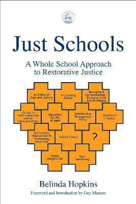 Just Schools: A Whole School Approach to Restorative Justice - Belinda Hopkins