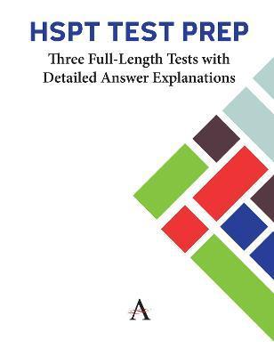 HSPT Test Prep: Three Full-Length Tests with Detailed Answer Explanations - Anthem Press