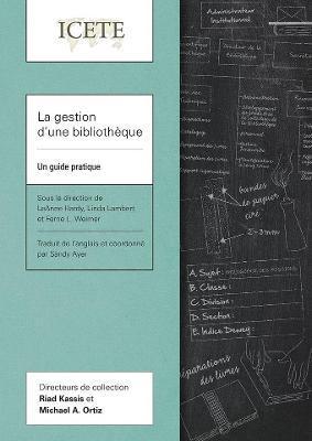 La gestion d'une bibliothèque: Un guide pratique - Leanne Hardy