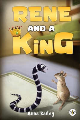 Rene and A King - Anna Bailey
