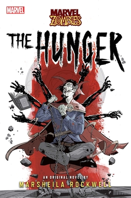 The Hunger: A Marvel: Zombies Novel - Marsheila Rockwell